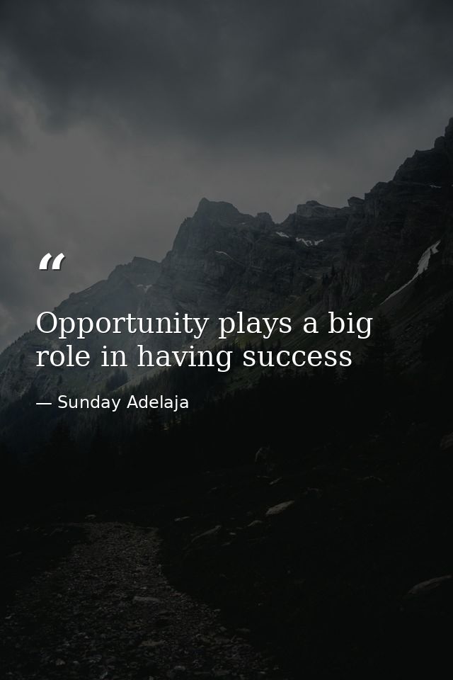 Opportunity plays a big role in having success — Sunday Adelaja