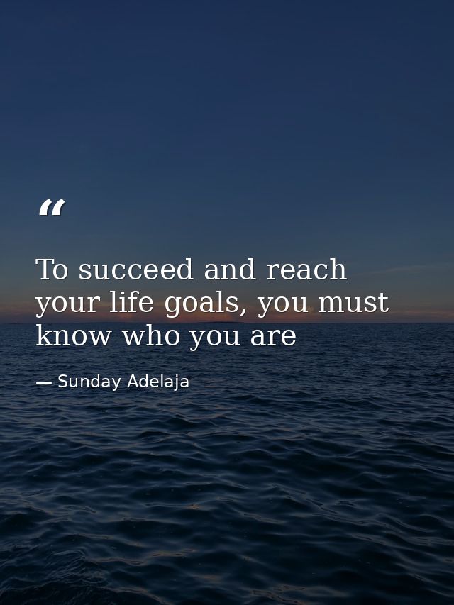 To succeed and reach your life goals, you must know who you are — Sunday Adelaja