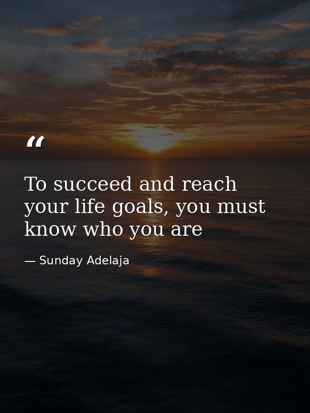 To succeed and reach your life goals, you must know who you are — Sunday Adelaja