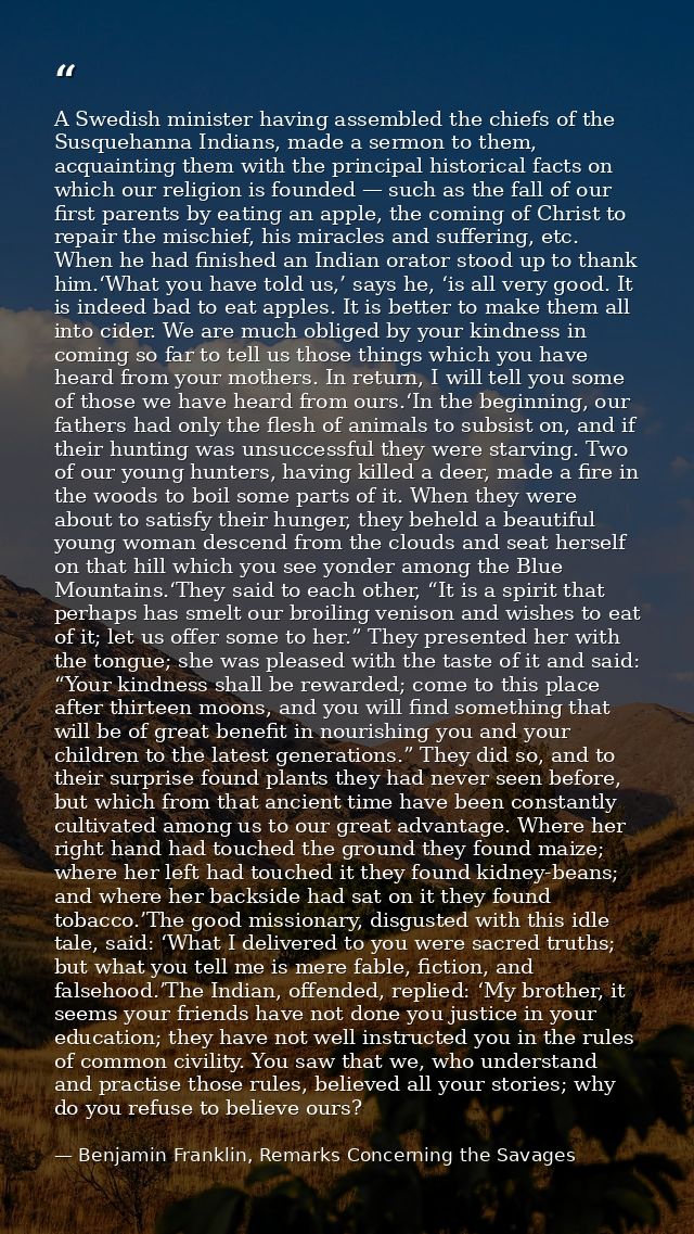 A Swedish minister having assembled the chiefs of the Susquehanna Indians, made a sermon to them, acquainting them with  — Benjamin Franklin, Remarks Concerning the Savages