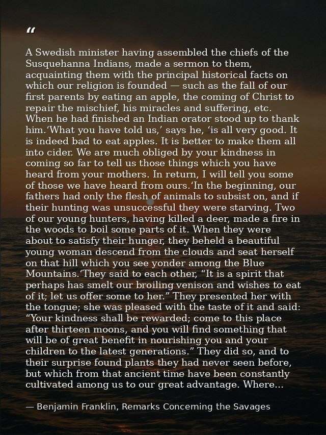 A Swedish minister having assembled the chiefs of the Susquehanna Indians, made a sermon to them, acquainting them with  — Benjamin Franklin, Remarks Concerning the Savages