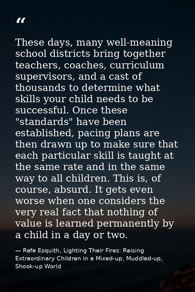 These days, many well-meaning school districts bring together teachers, coaches, curriculum supervisors, and a cast of t — Rafe Esquith, Lighting Their Fires: Raising Extraordinary Children in a Mixed-up, Muddled-up, Shook-up World