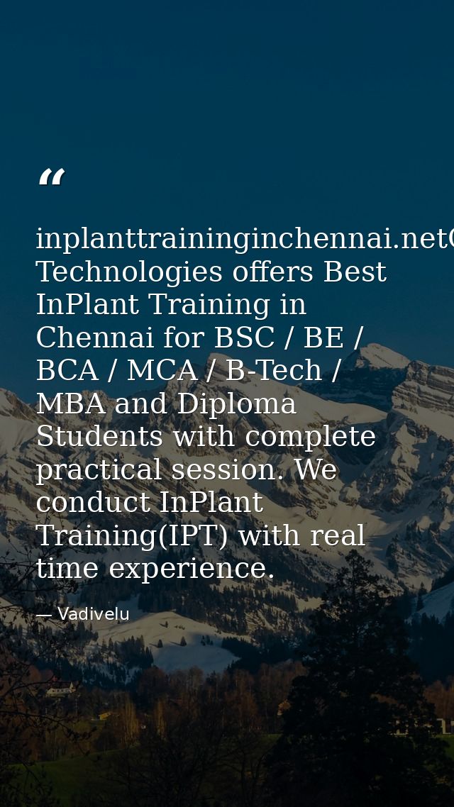inplanttraininginchennai.netOneYes Technologies offers Best InPlant Training in Chennai for BSC / BE / BCA / MCA / B-Tec — Vadivelu