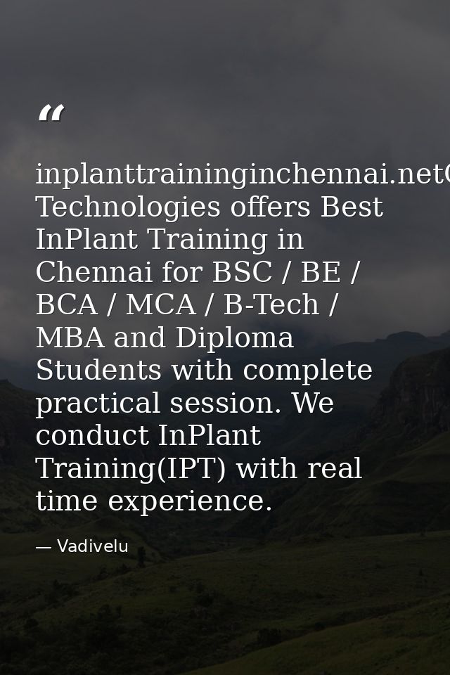 inplanttraininginchennai.netOneYes Technologies offers Best InPlant Training in Chennai for BSC / BE / BCA / MCA / B-Tec — Vadivelu