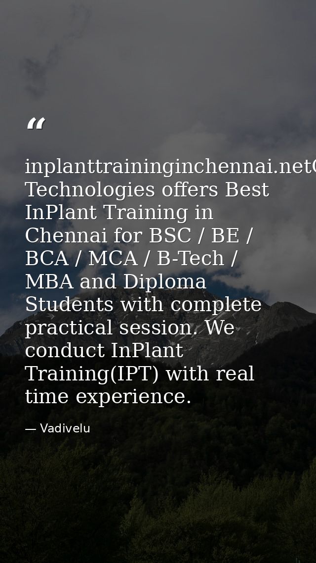 inplanttraininginchennai.netOneYes Technologies offers Best InPlant Training in Chennai for BSC / BE / BCA / MCA / B-Tec — Vadivelu