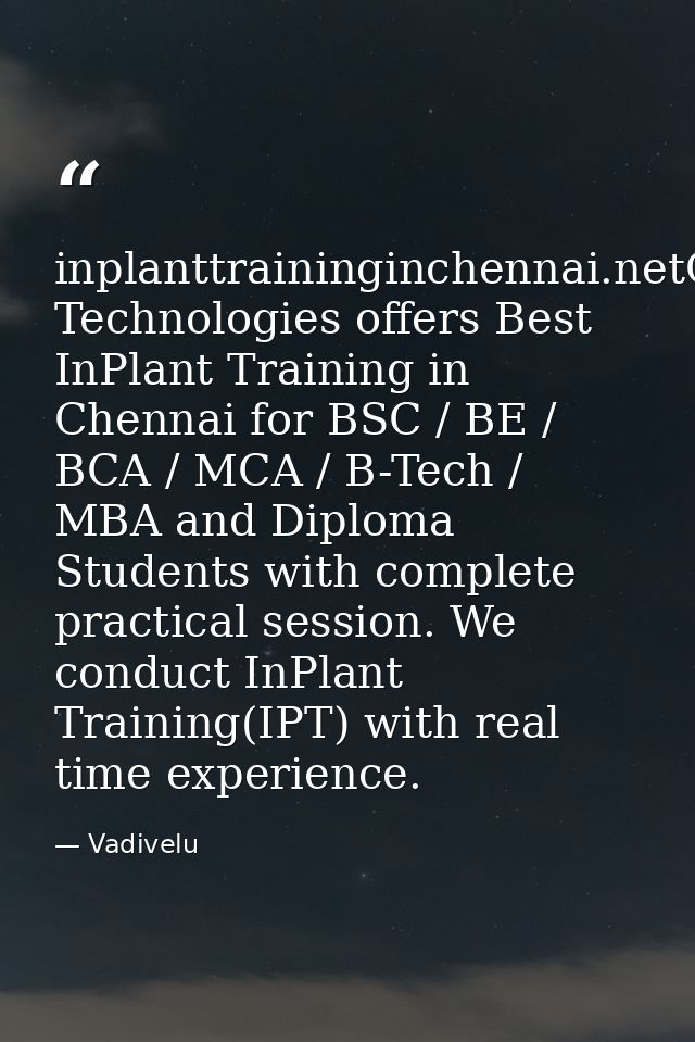 inplanttraininginchennai.netOneYes Technologies offers Best InPlant Training in Chennai for BSC / BE / BCA / MCA / B-Tec — Vadivelu