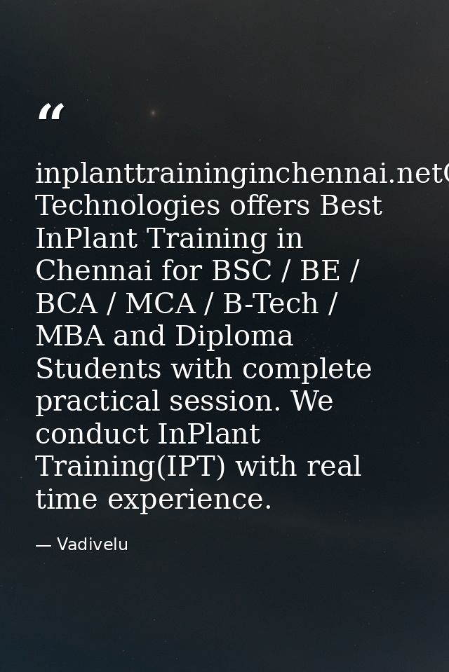 inplanttraininginchennai.netOneYes Technologies offers Best InPlant Training in Chennai for BSC / BE / BCA / MCA / B-Tec — Vadivelu