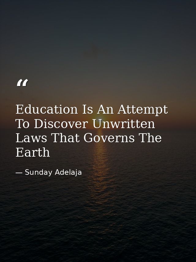 Education Is An Attempt To Discover Unwritten Laws That Governs The Earth — Sunday Adelaja