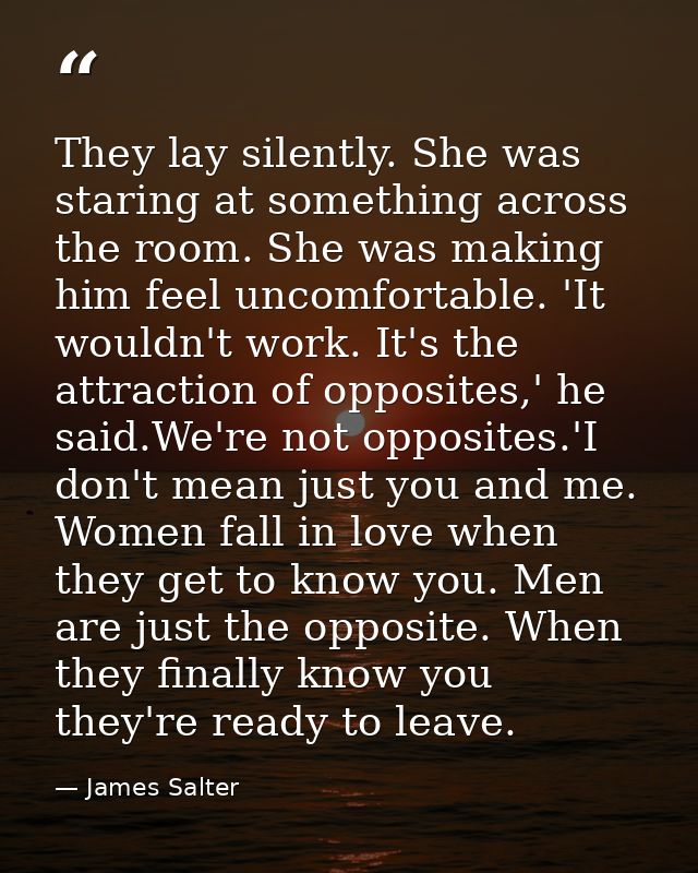 They lay silently. She was staring at something across the room. She was making him feel uncomfortable. 'It wouldn't wor — James Salter