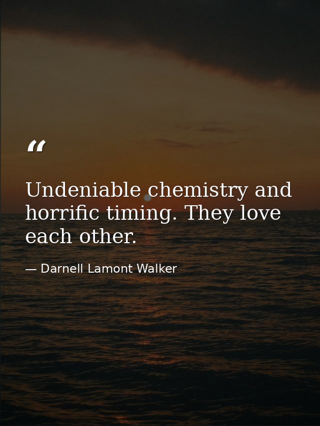 Undeniable chemistry and horrific timing. They love each other. — Darnell Lamont Walker
