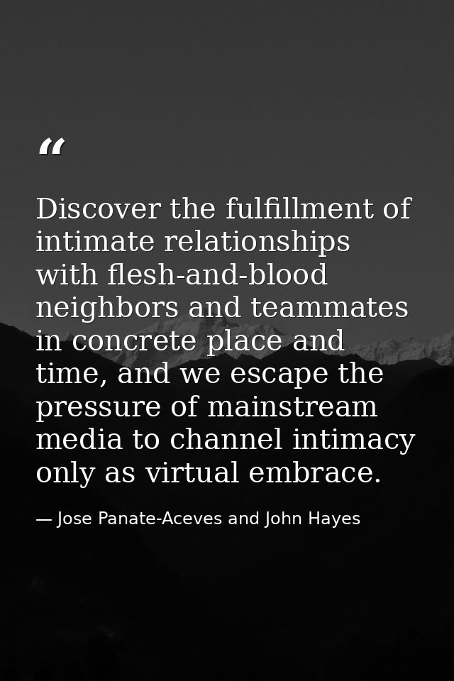 Discover the fulfillment of intimate relationships with flesh-and-blood neighbors and teammates in concrete place and ti — Jose Panate-Aceves and John Hayes