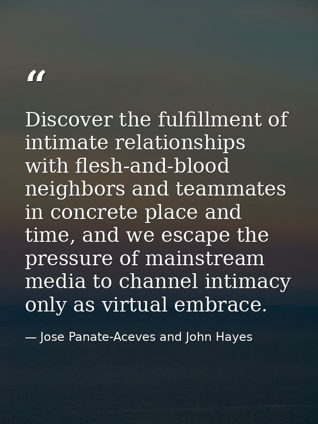 Discover the fulfillment of intimate relationships with flesh-and-blood neighbors and teammates in concrete place and ti — Jose Panate-Aceves and John Hayes