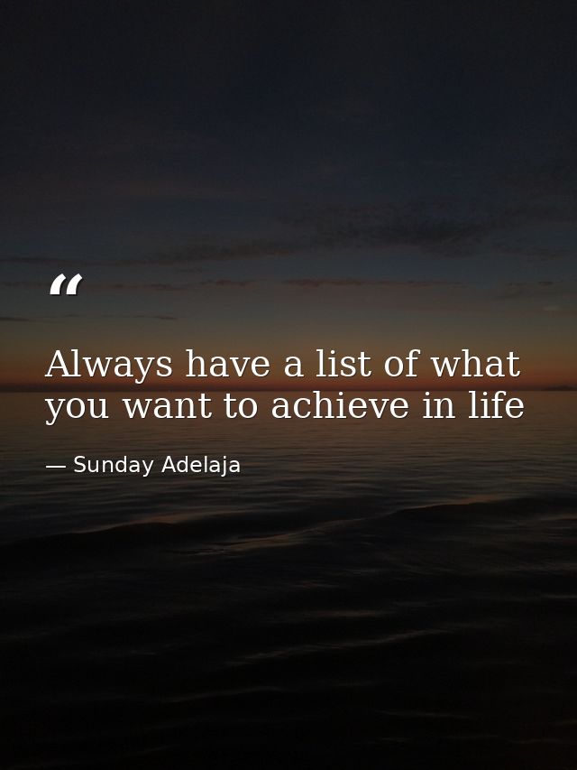 Always have a list of what you want to achieve in life — Sunday Adelaja