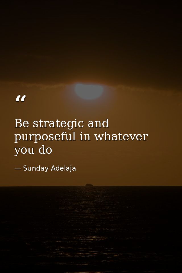 Be strategic and purposeful in whatever you do — Sunday Adelaja