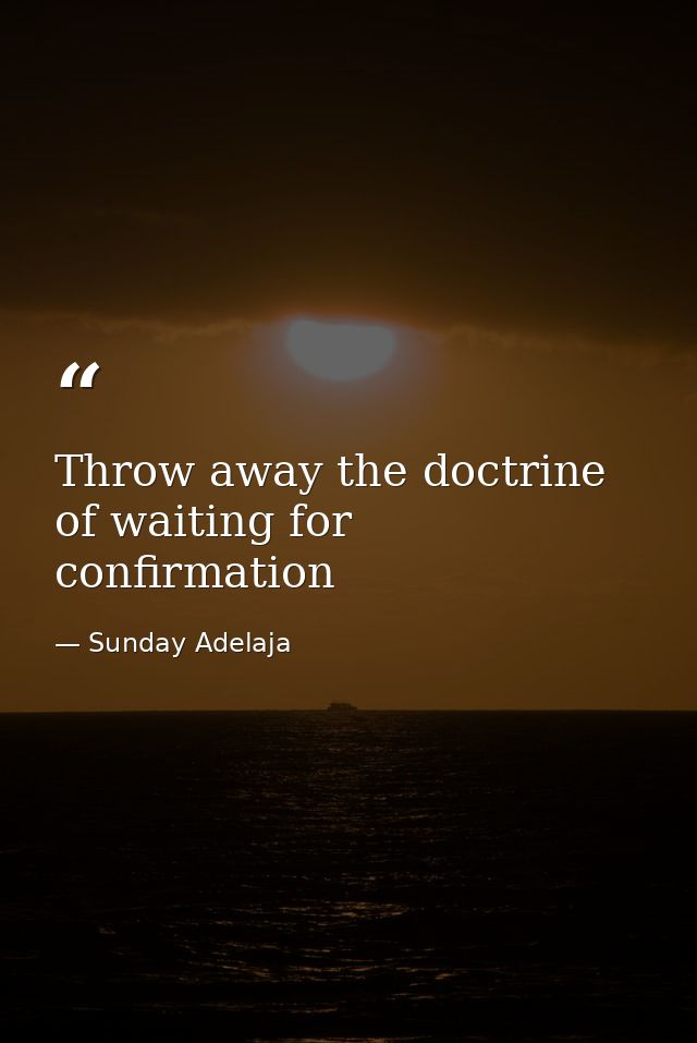 Throw away the doctrine of waiting for confirmation — Sunday Adelaja