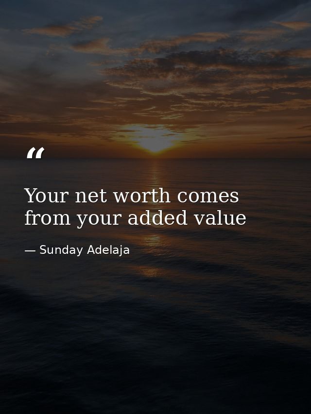 Your net worth comes from your added value — Sunday Adelaja