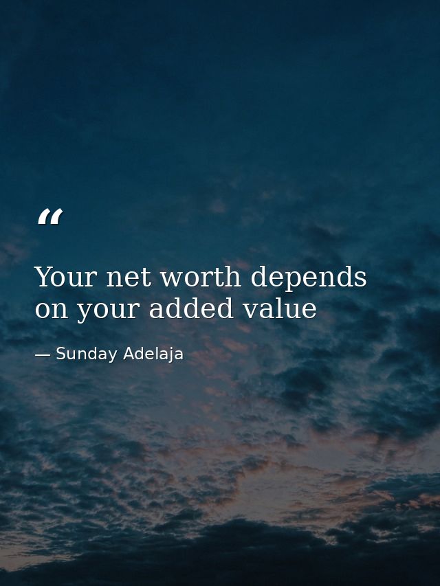 Your net worth depends on your added value — Sunday Adelaja