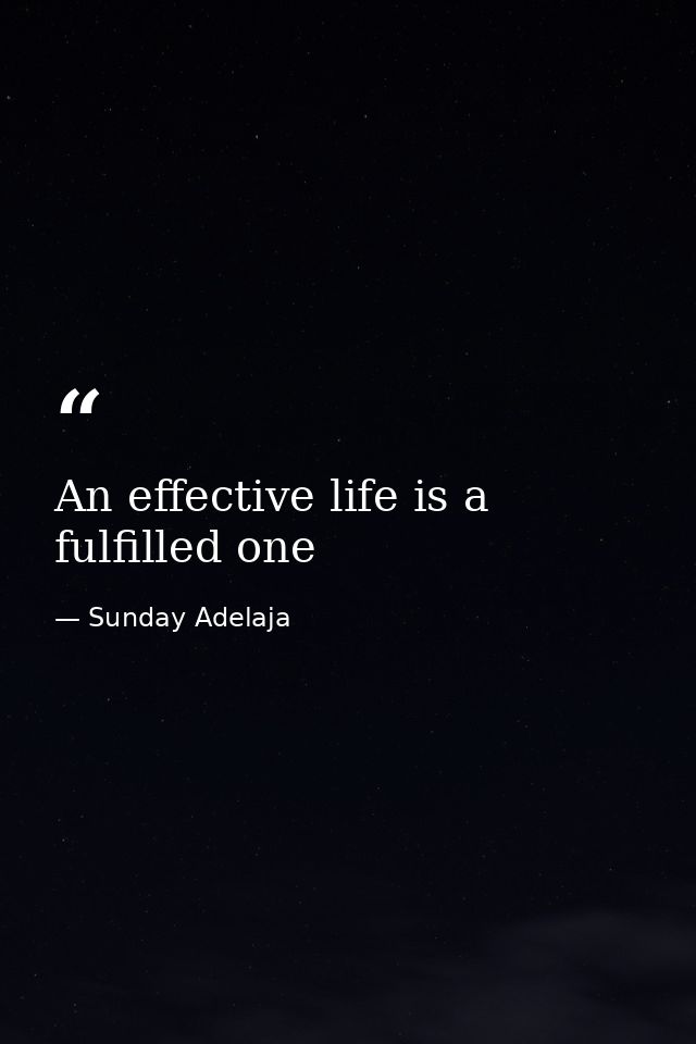 An effective life is a fulfilled one — Sunday Adelaja