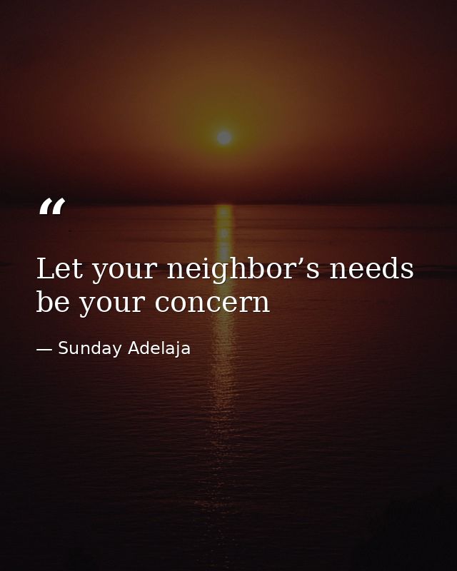Let your neighbor’s needs be your concern — Sunday Adelaja