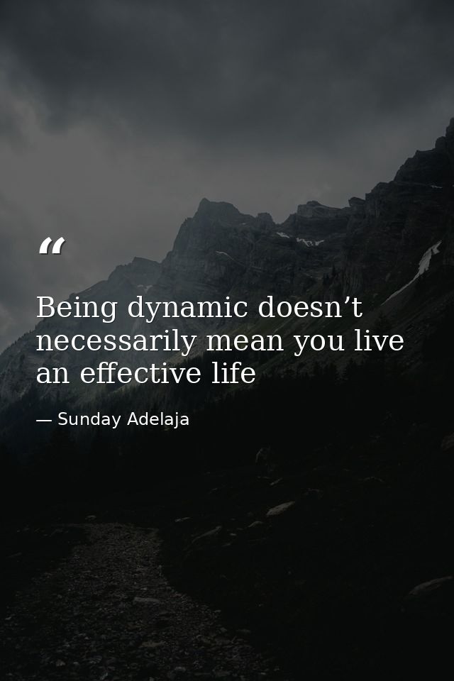 Being dynamic doesn’t necessarily mean you live an effective life — Sunday Adelaja