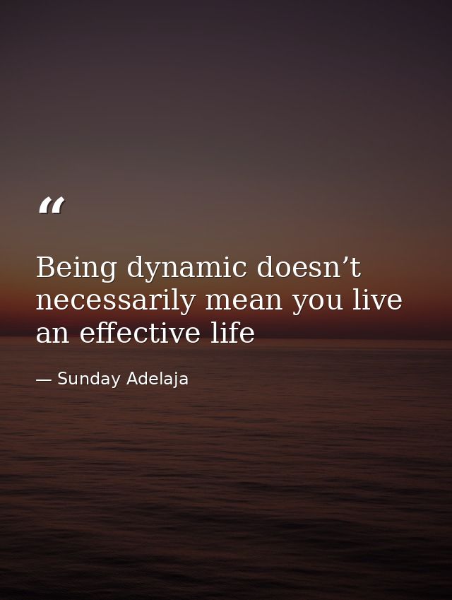 Being dynamic doesn’t necessarily mean you live an effective life — Sunday Adelaja