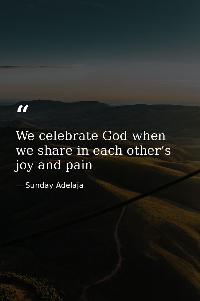 We celebrate God when we share in each other’s joy and pain — Sunday Adelaja