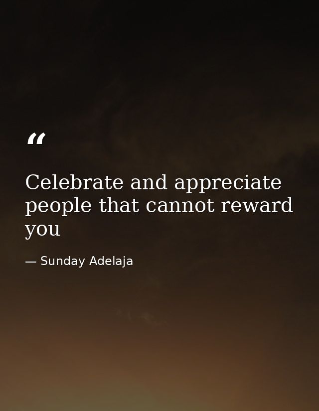 Celebrate and appreciate people that cannot reward you — Sunday Adelaja