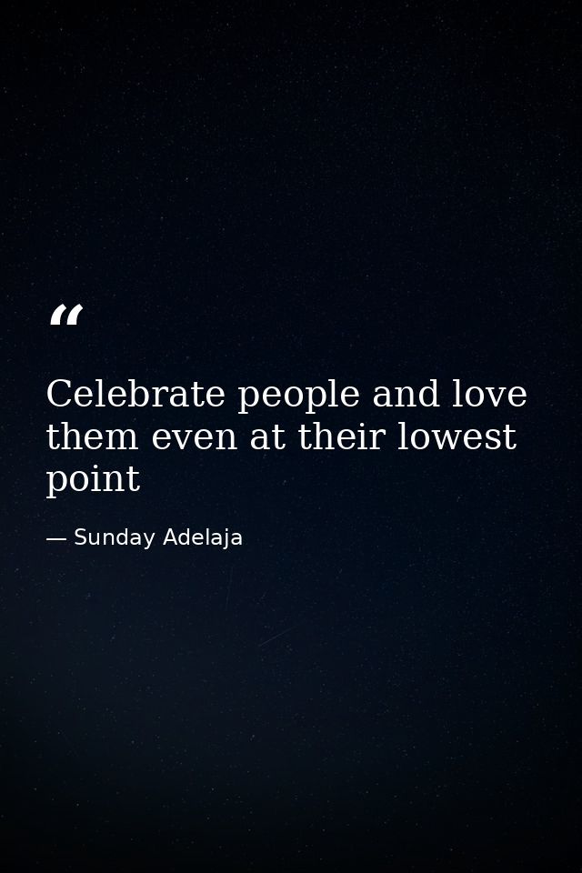 Celebrate people and love them even at their lowest point — Sunday Adelaja