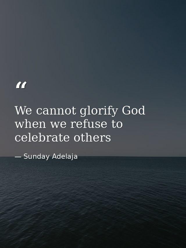 We cannot glorify God when we refuse to celebrate others — Sunday Adelaja