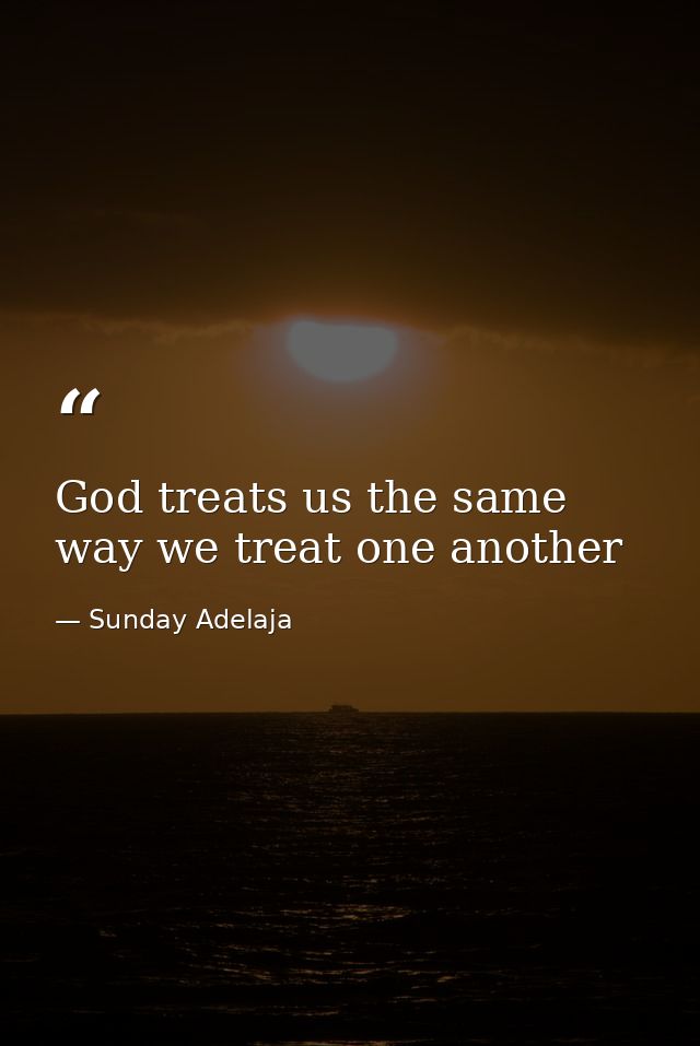 God treats us the same way we treat one another — Sunday Adelaja