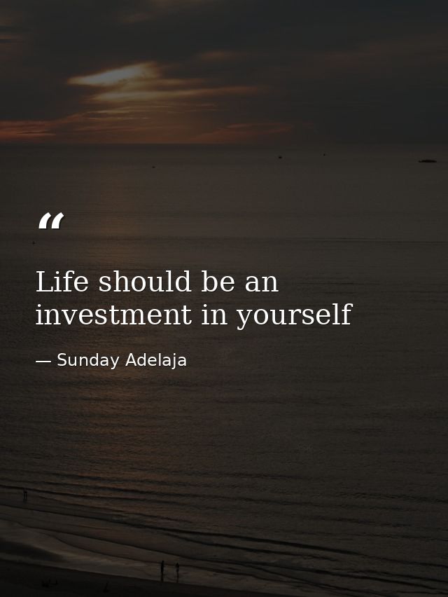 Life should be an investment in yourself — Sunday Adelaja