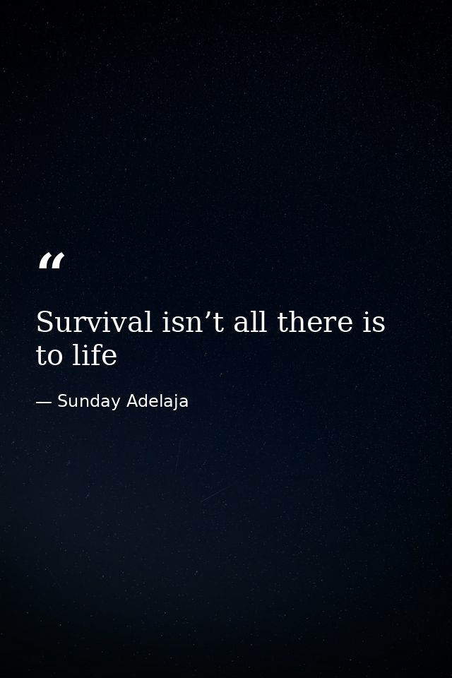 Survival isn’t all there is to life — Sunday Adelaja