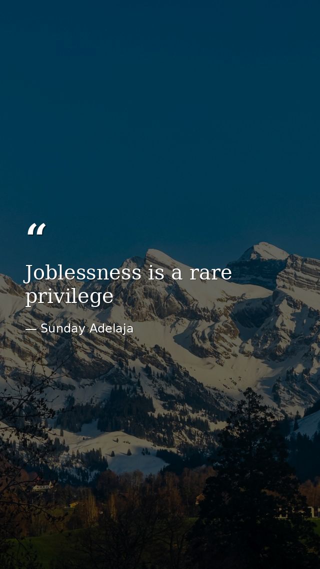 Joblessness is a rare privilege — Sunday Adelaja