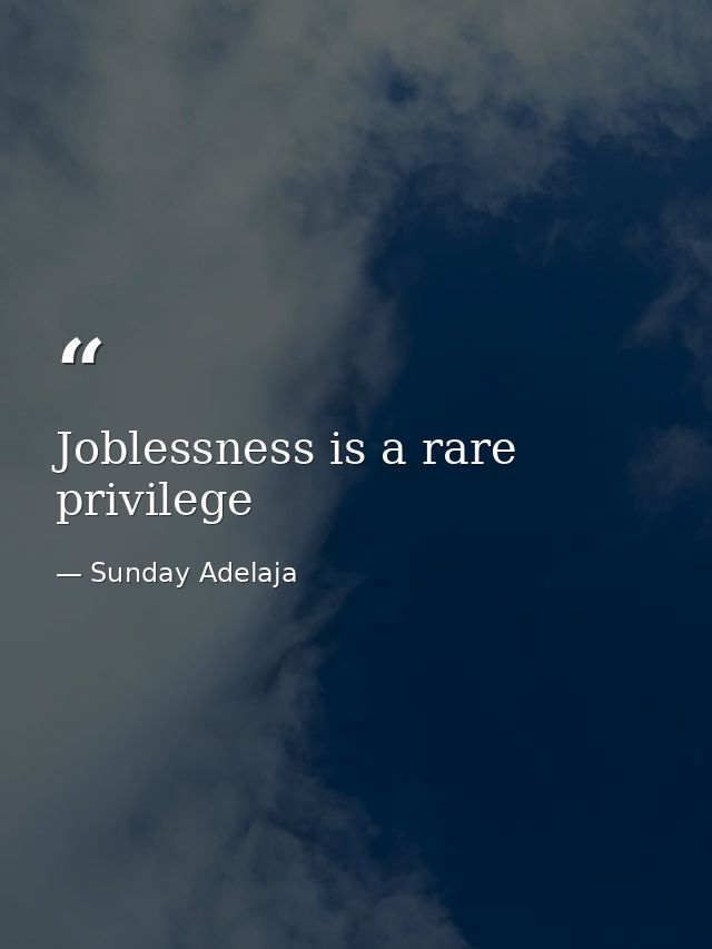 Joblessness is a rare privilege — Sunday Adelaja