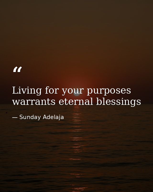 Living for your purposes warrants eternal blessings — Sunday Adelaja