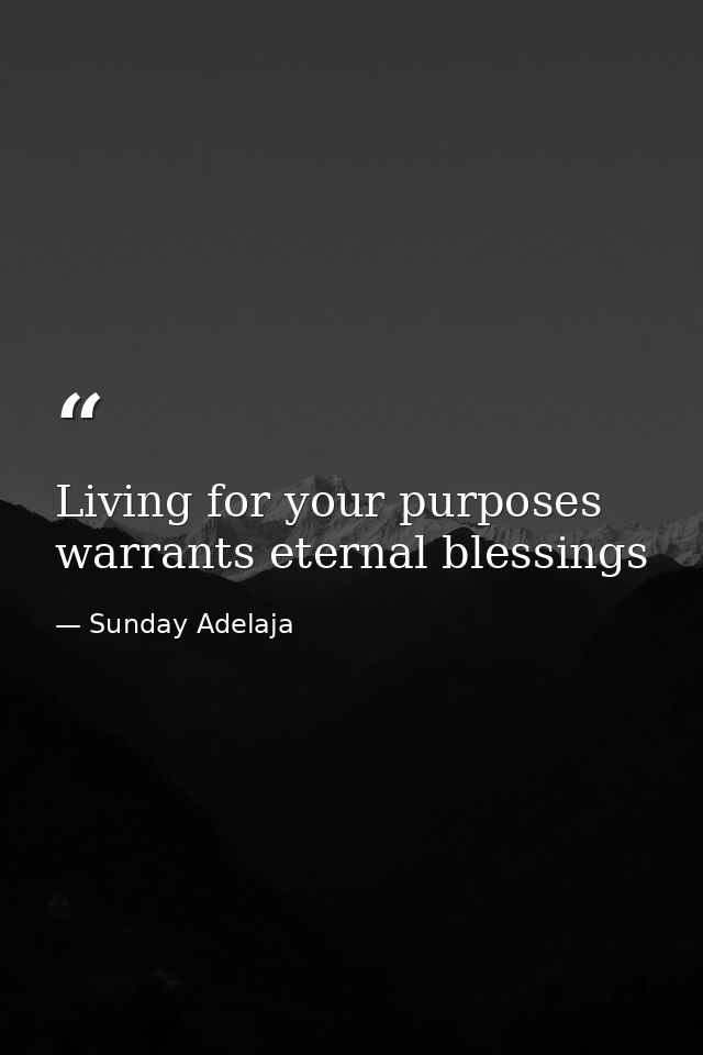 Living for your purposes warrants eternal blessings — Sunday Adelaja