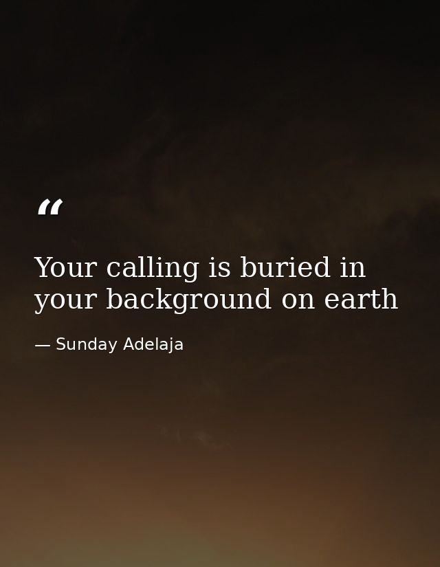 Your calling is buried in your background on earth — Sunday Adelaja