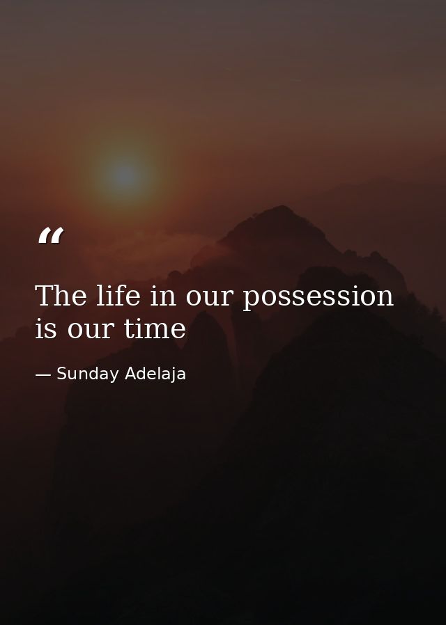 The life in our possession is our time — Sunday Adelaja