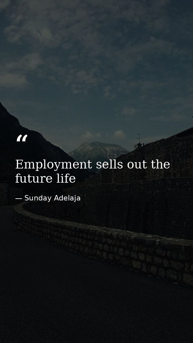Employment sells out the future life — Sunday Adelaja