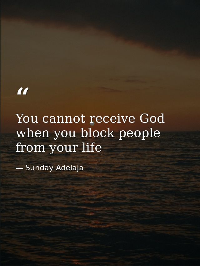 You cannot receive God when you block people from your life — Sunday Adelaja