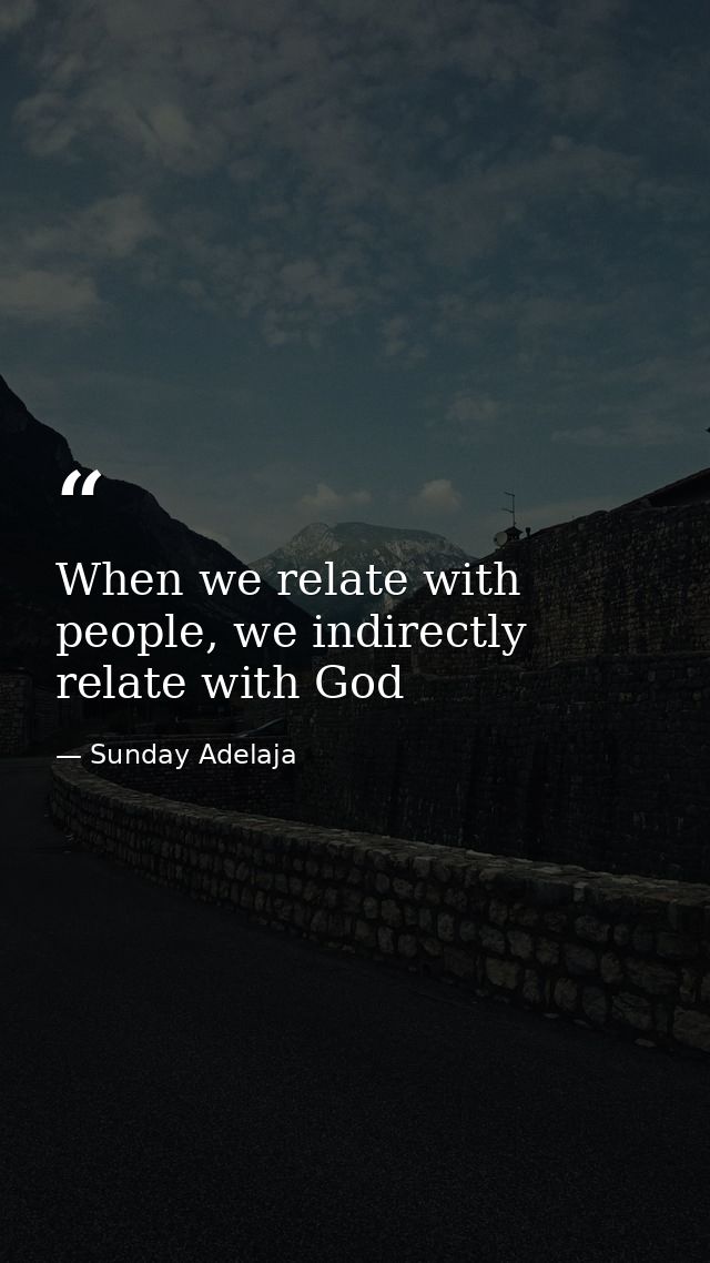 When we relate with people, we indirectly relate with God — Sunday Adelaja