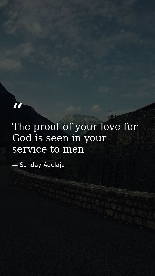 The proof of your love for God is seen in your service to men — Sunday Adelaja