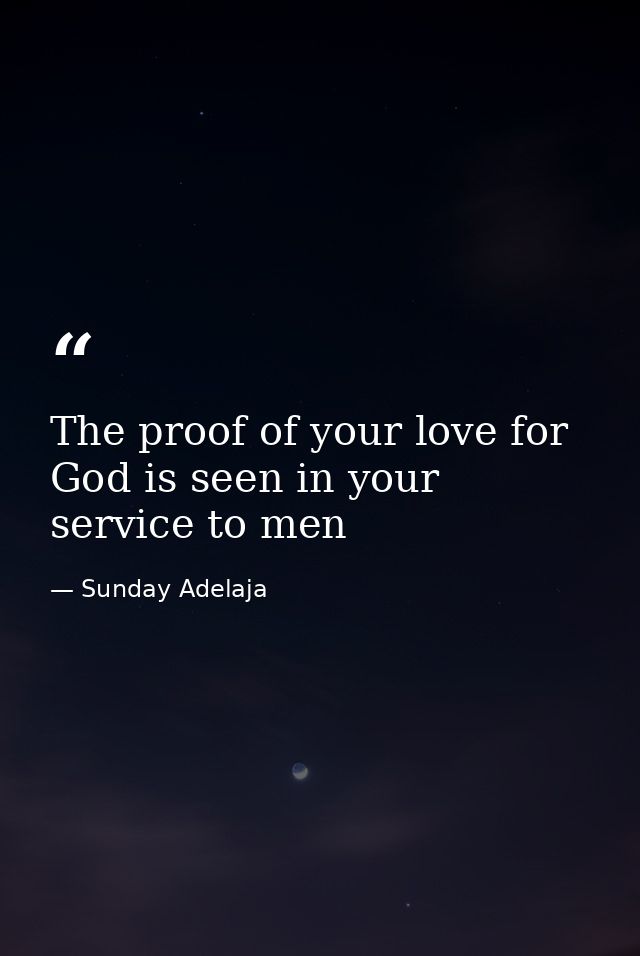 The proof of your love for God is seen in your service to men — Sunday Adelaja