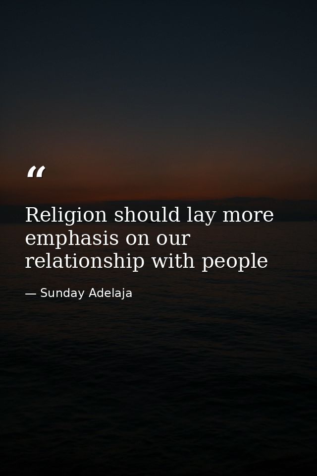 Religion should lay more emphasis on our relationship with people — Sunday Adelaja