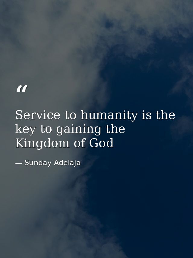 Service to humanity is the key to gaining the Kingdom of God — Sunday Adelaja