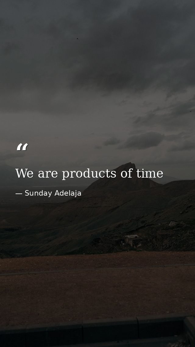 We are products of time — Sunday Adelaja