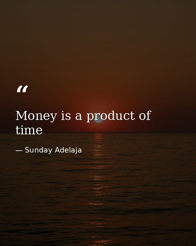Money is a product of time — Sunday Adelaja