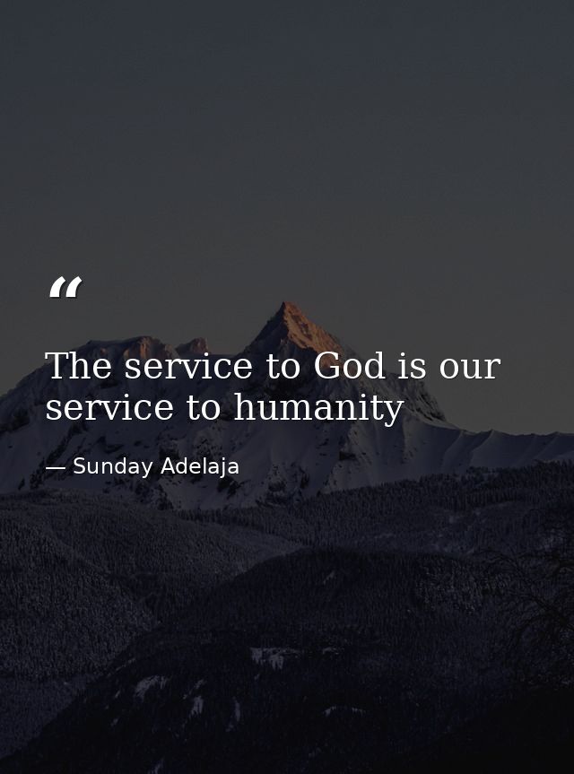 The service to God is our service to humanity — Sunday Adelaja