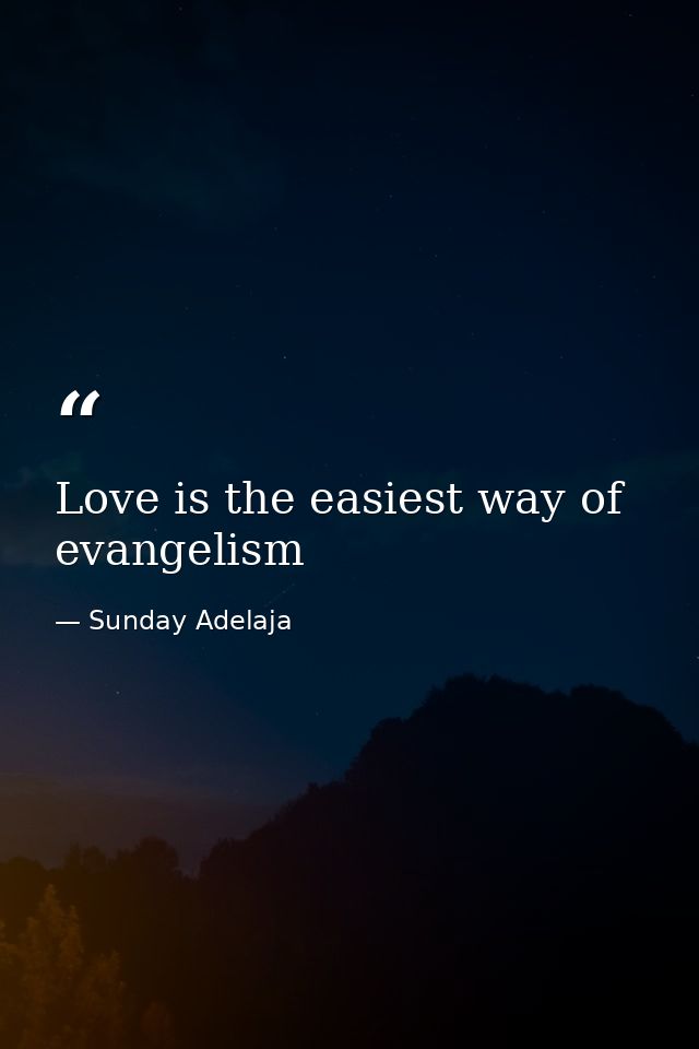 Love is the easiest way of evangelism — Sunday Adelaja