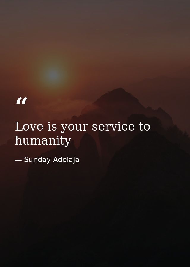 Love is your service to humanity — Sunday Adelaja